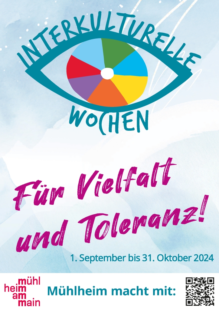 Interkulturelle Wochen 2024 Das Bild zeigt ein Plakat für die Interkulturellen Wochen 2024. Oben steht groß der Titel: "Interkulturelle Wochen". In der Mitte ist ein großes Auge mit bunten Farben. Darunter steht das Motto: "Für Vielfalt und Toleranz!". Das bedeutet: Alle Menschen sind wichtig. Alle sollen gleich behandelt werden. Unten steht: Die Aktion geht vom 1. September bis 31. Oktober 2024. Die Stadt Mühlheim macht mit. Rechts unten ist ein QR-Code. Wenn man ihn scannt, bekommt man mehr Informationen.
